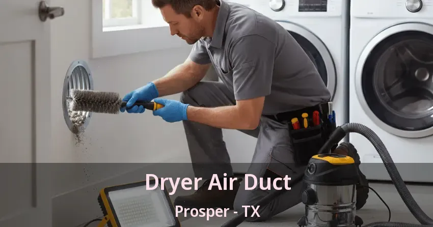 Dryer Air Duct Prosper - TX