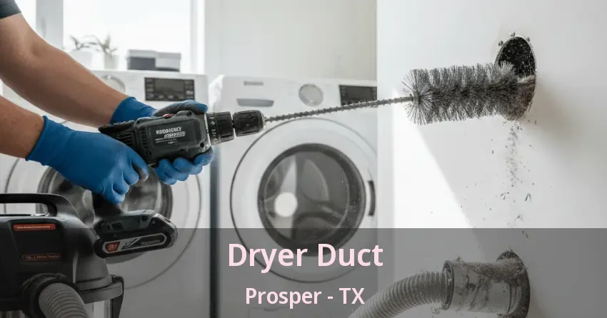 Dryer Duct Prosper - TX