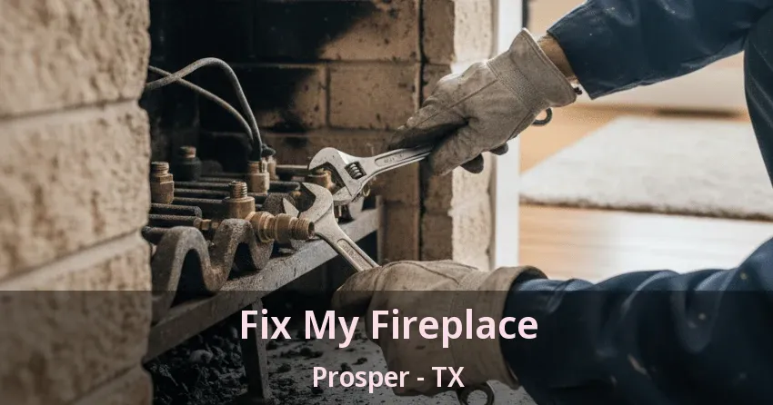 Fix My Fireplace Prosper - TX