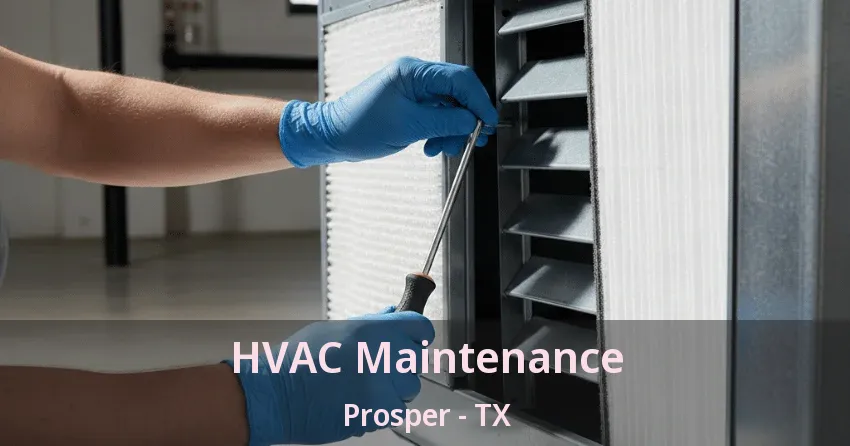 HVAC Maintenance Prosper - TX